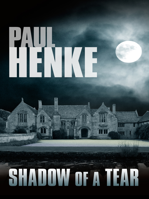 Title details for Shadow of a Tear by Paul Henke - Available
